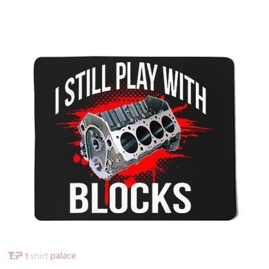 I Still Play With Blocks Funny Mechanic Mousepad