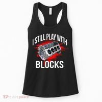 I Still Play With Blocks Funny Mechanic Women's Tank Top thumb 0