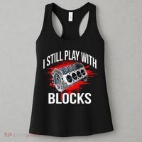 I Still Play With Blocks Funny Mechanic Women's Tank Top thumb 3