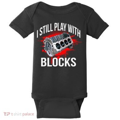 I Still Play With Blocks Funny Mechanic Baby Bodysuit