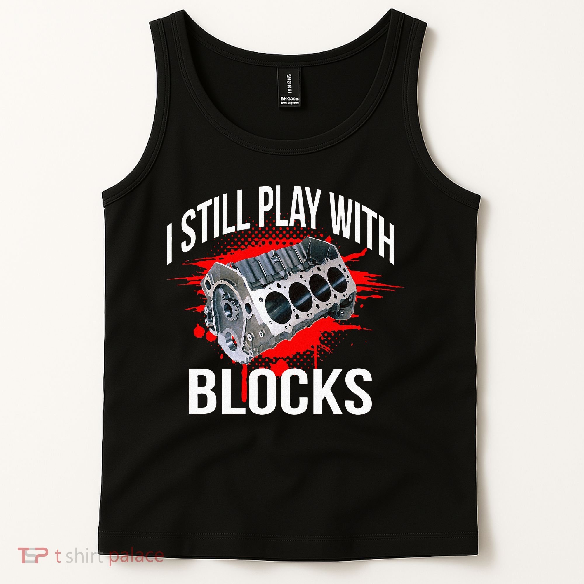 I Still Play With Blocks Funny Mechanic Tank Top