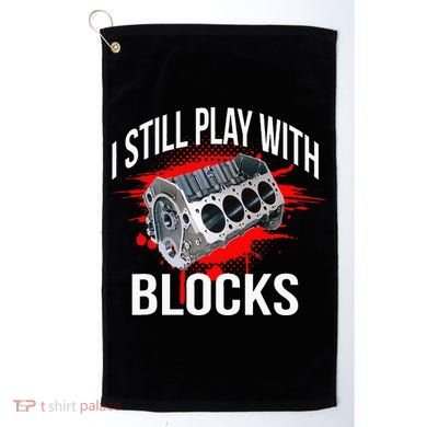 I Still Play With Blocks Funny Mechanic Golf Towel