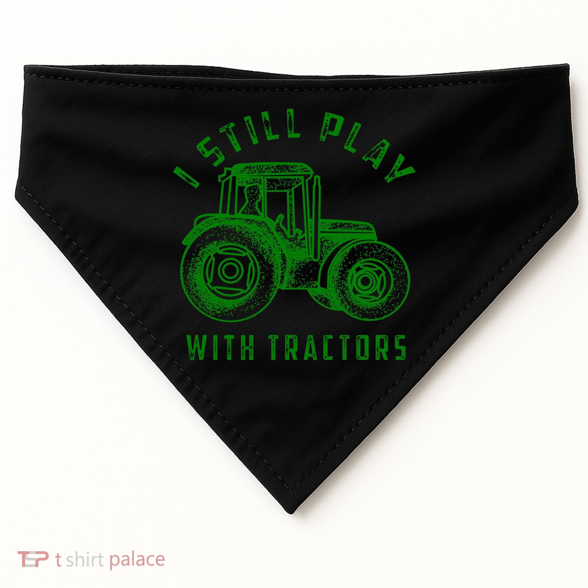 I Still Play With Tractors Gift Cute Bulldozer Farm Gift USA-Made Doggie Bandana