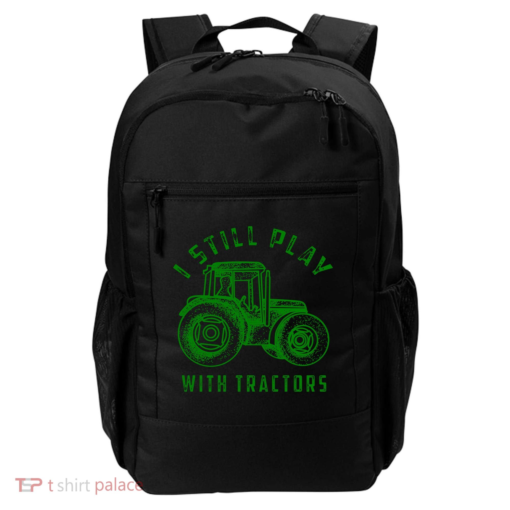 I Still Play With Tractors Gift Cute Bulldozer Farm Gift Backpack