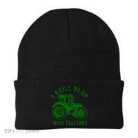 I Still Play With Tractors Gift Cute Bulldozer Farm Gift Beanie thumb 0