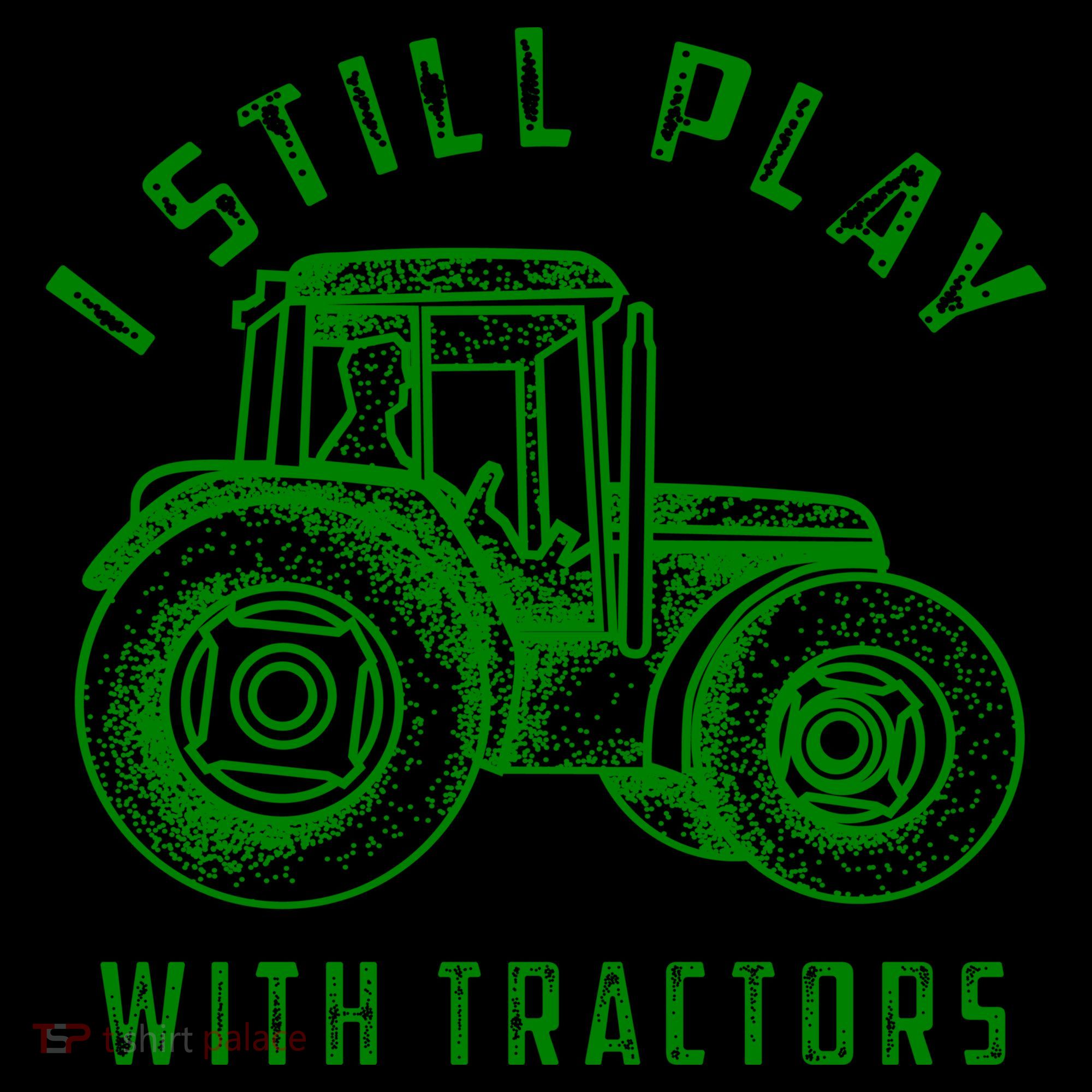 I Still Play With Tractors Gift Cute Bulldozer Farm Gift Women's Hoodie