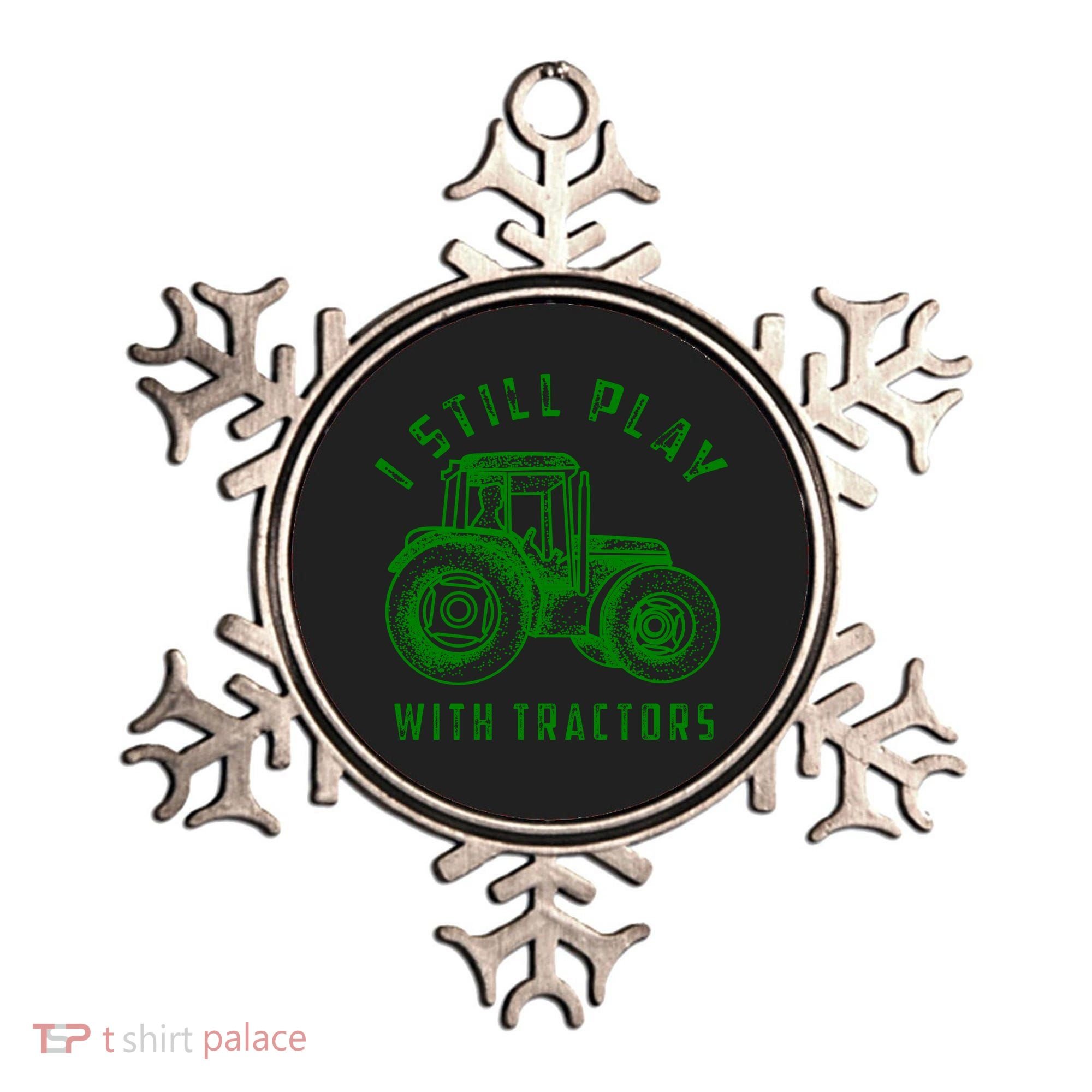 I Still Play With Tractors Gift Cute Bulldozer Farm Gift Ornament