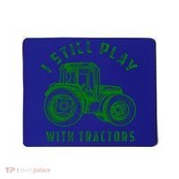 I Still Play With Tractors Gift Cute Bulldozer Farm Gift Mousepad thumb 0