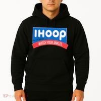 Ihoop So Please Watch Your Ankles Funny Basketball Hoodie thumb 2