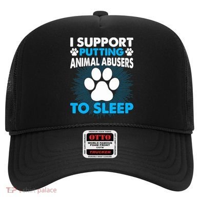 I Support Putting Animal Abusers To Sleep Hat
