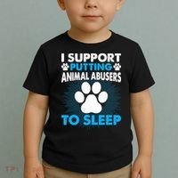I Support Putting Animal Abusers To Sleep Toddler T-Shirt thumb 2