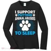 I Support Putting Animal Abusers To Sleep Women's Long Sleeve Shirt thumb 0