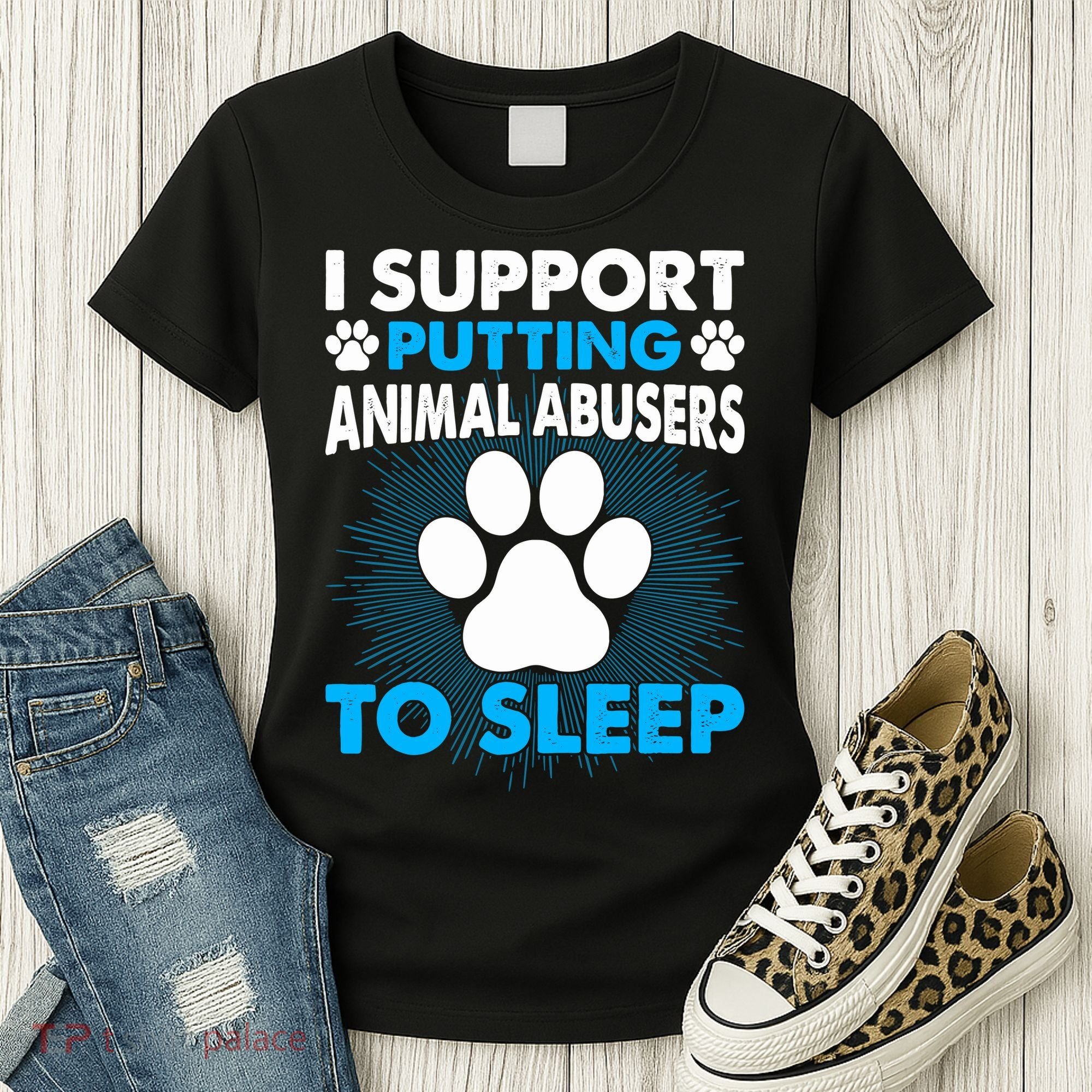 I Support Putting Animal Abusers To Sleep Women's T-Shirt