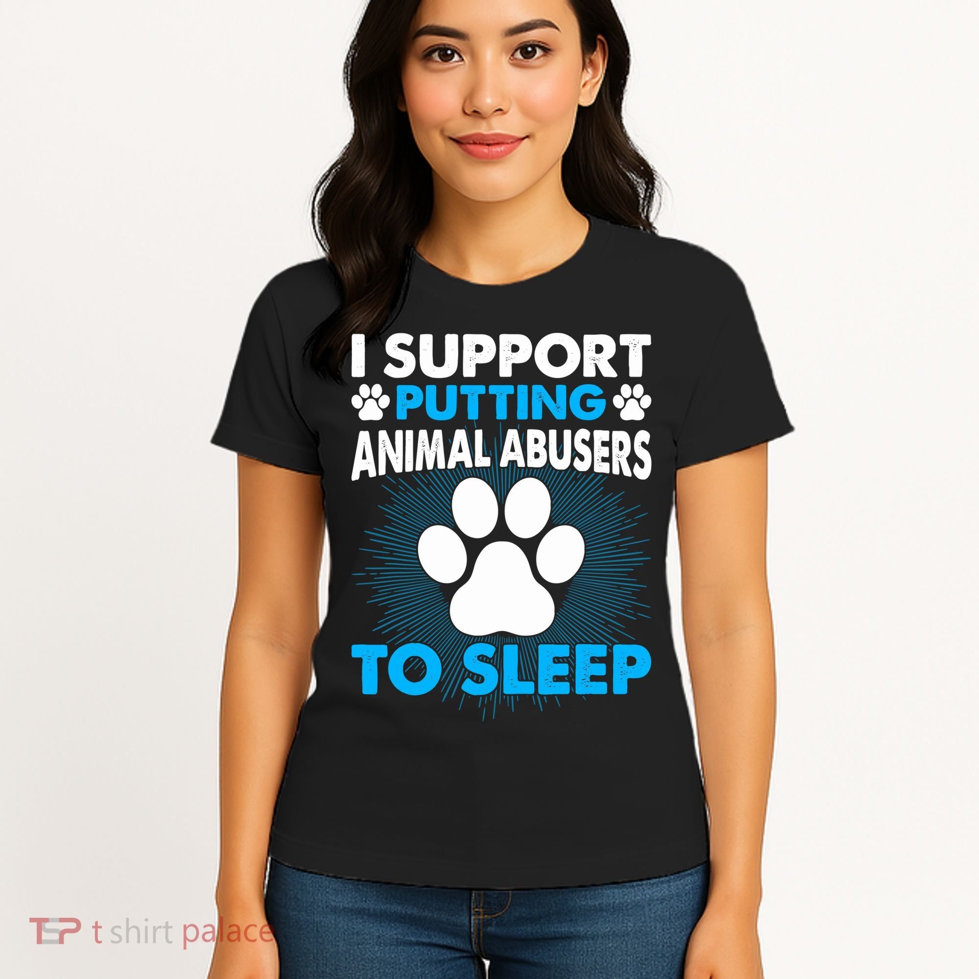 I Support Putting Animal Abusers To Sleep Women's T-Shirt