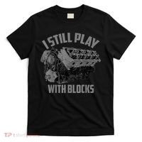 I Still Play With Blocks Racing Maintenance Man Gift T-Shirt thumb 0