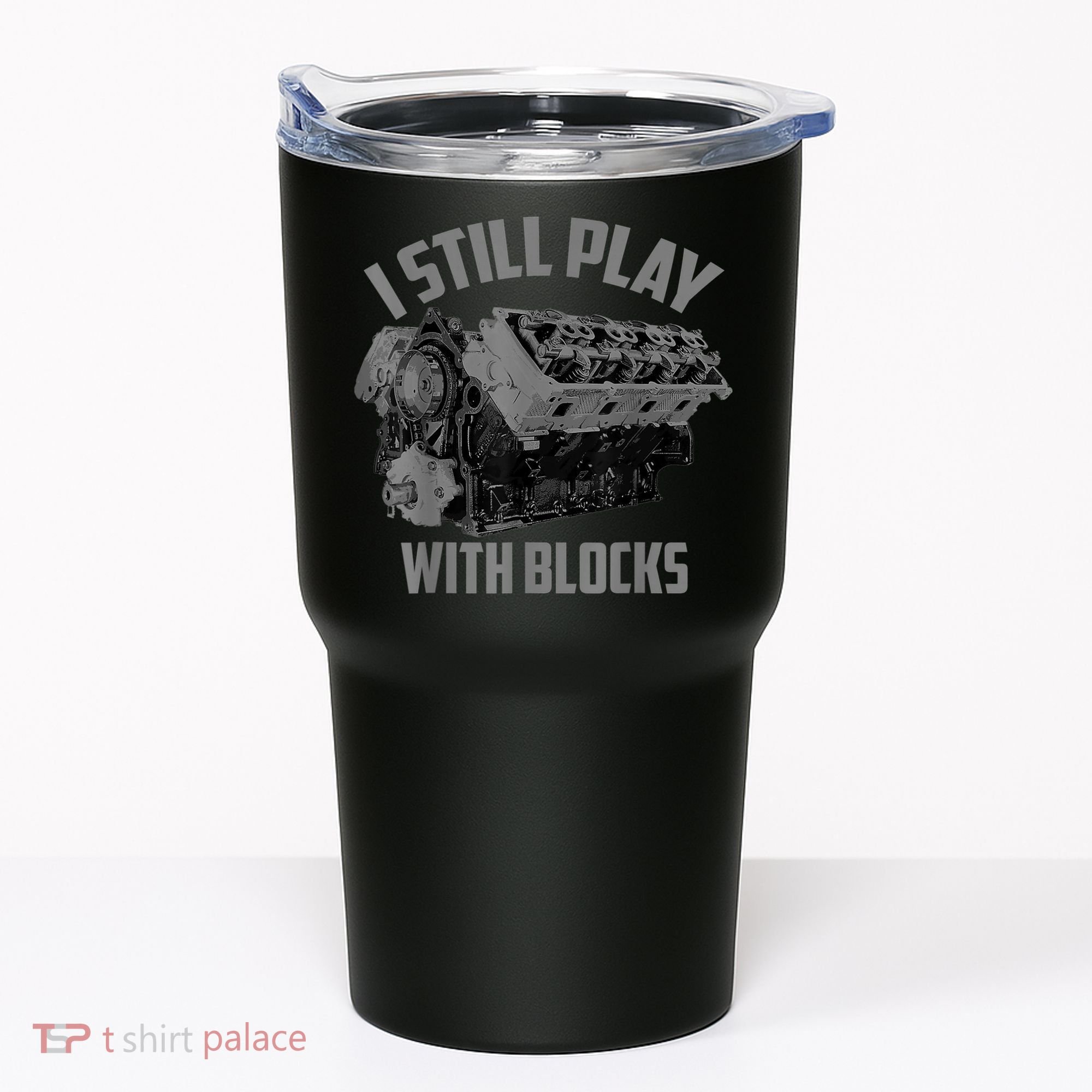 I Still Play With Blocks Racing Maintenance Man Gift Tumbler