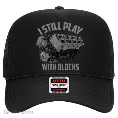 I Still Play With Blocks Racing Maintenance Man Gift Hat