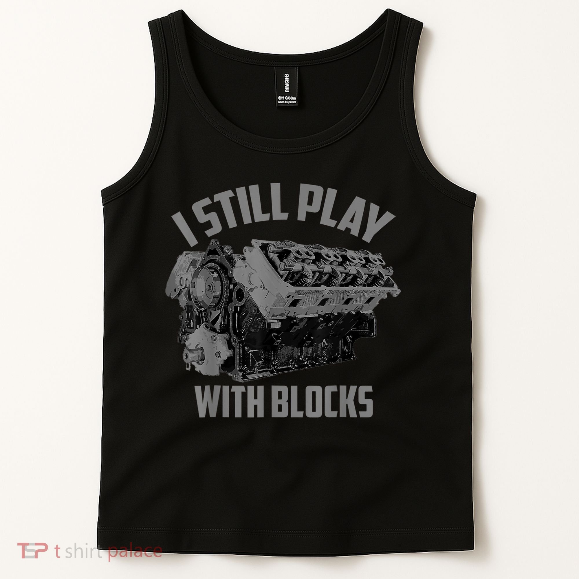 I Still Play With Blocks Racing Maintenance Man Gift Tank Top