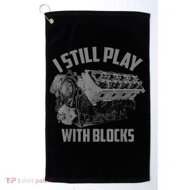I Still Play With Blocks Racing Maintenance Man Gift Golf Towel