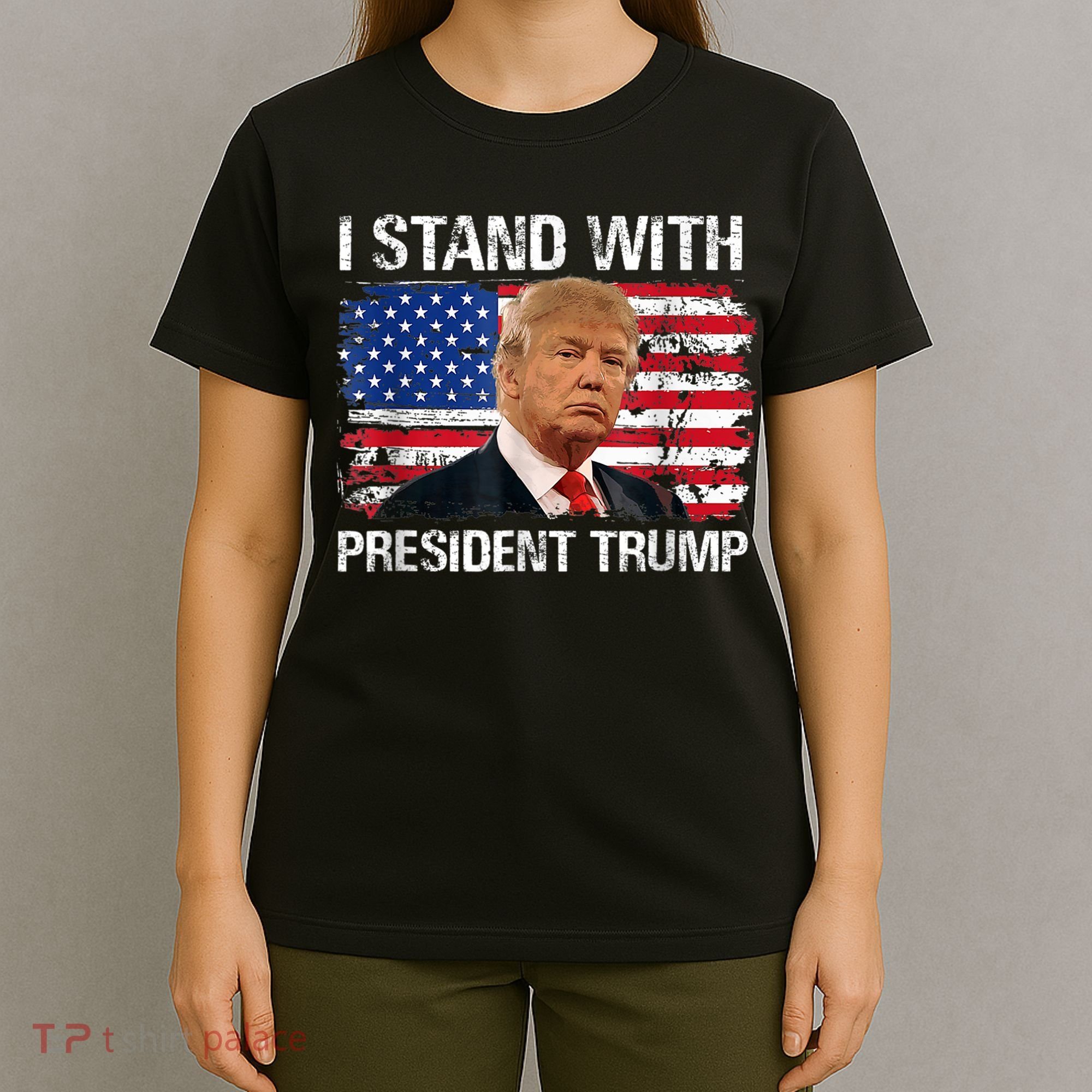 I Stand President Trump American Flag Trump 2024 T-Shirt