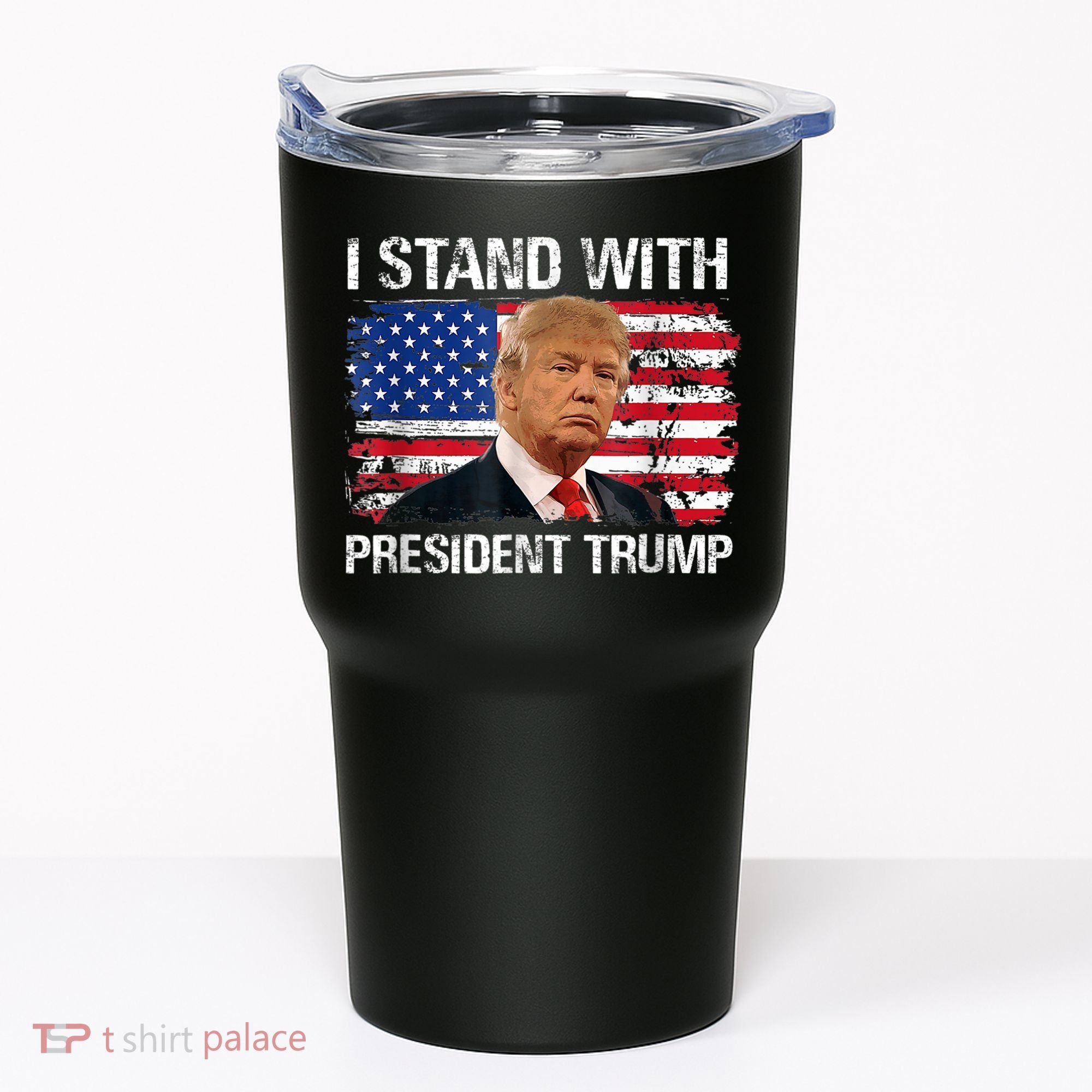 I Stand President Trump American Flag Trump 2024 Tumbler