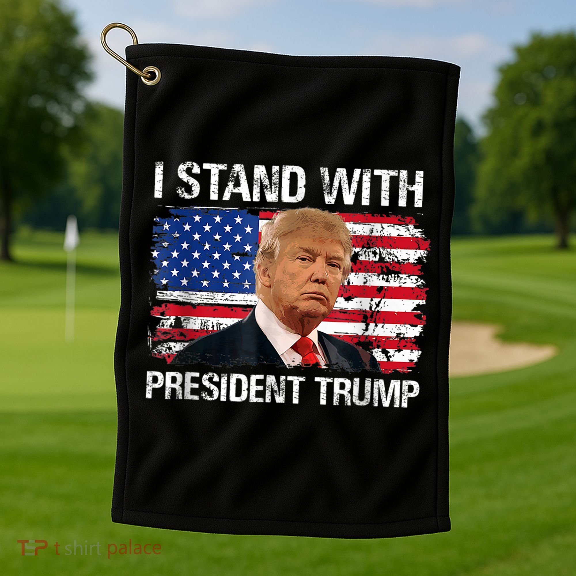 I Stand President Trump American Flag Trump 2024 Golf Towel