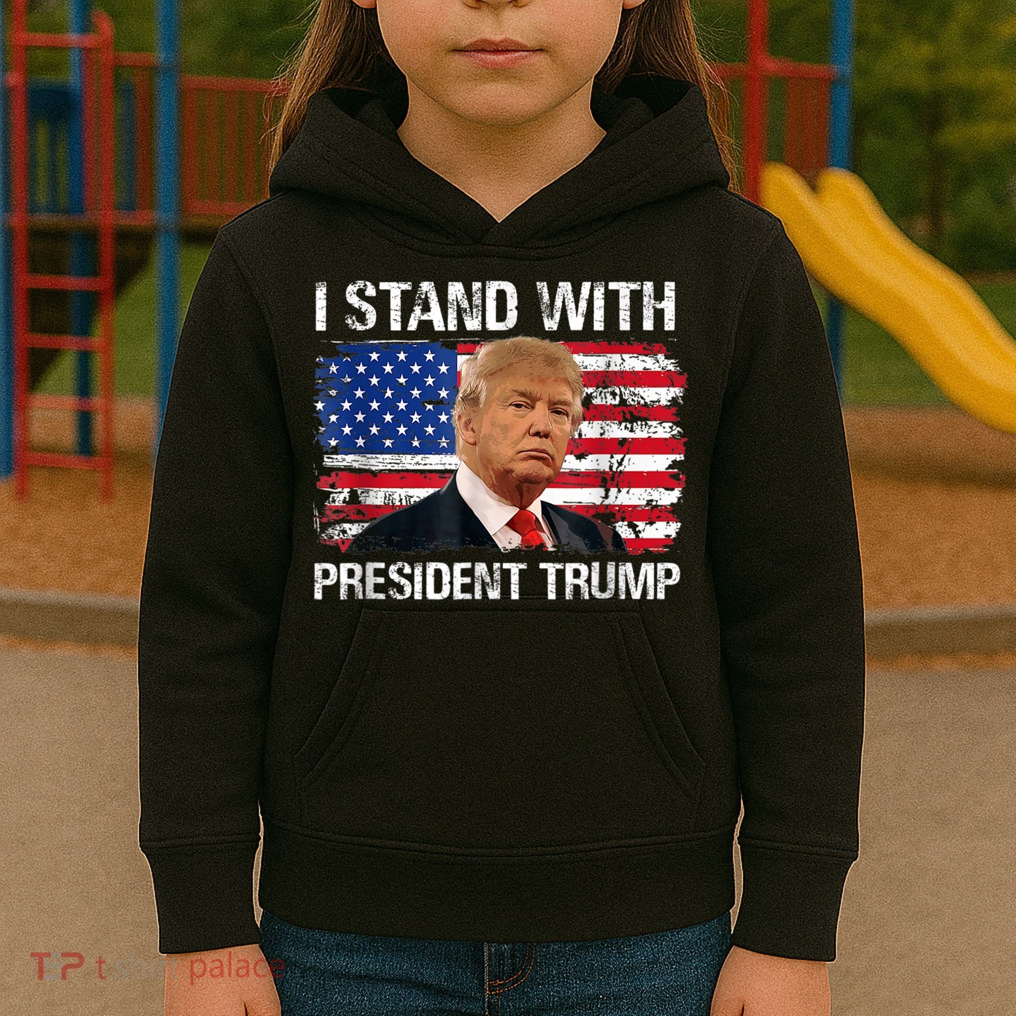 I Stand President Trump American Flag Trump 2024 Kids Hoodie