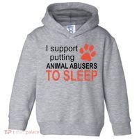 I Support Putting Animal Abusers To Sleep Toddler Hoodie thumb 0
