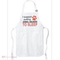 I Support Putting Animal Abusers To Sleep Apron thumb 0