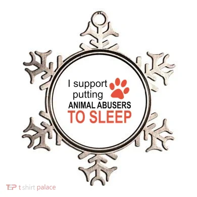 I Support Putting Animal Abusers To Sleep Ornament