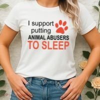 I Support Putting Animal Abusers To Sleep Women's T-Shirt thumb 2