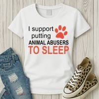 I Support Putting Animal Abusers To Sleep Women's T-Shirt thumb 3