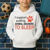 I Support Putting Animal Abusers To Sleep Kids Hoodie thumb 2