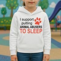 I Support Putting Animal Abusers To Sleep Kids Hoodie thumb 3