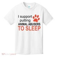 I Support Putting Animal Abusers To Sleep Kids T-Shirt thumb 0