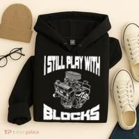 I Still Play With Blocks Meaningful Gift Mechanic Engine Motor Hoodie thumb 4