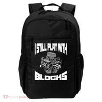 I Still Play With Blocks Meaningful Gift Mechanic Engine Motor Backpack thumb 0
