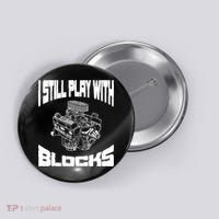 I Still Play With Blocks Meaningful Gift Mechanic Engine Motor Button thumb 0