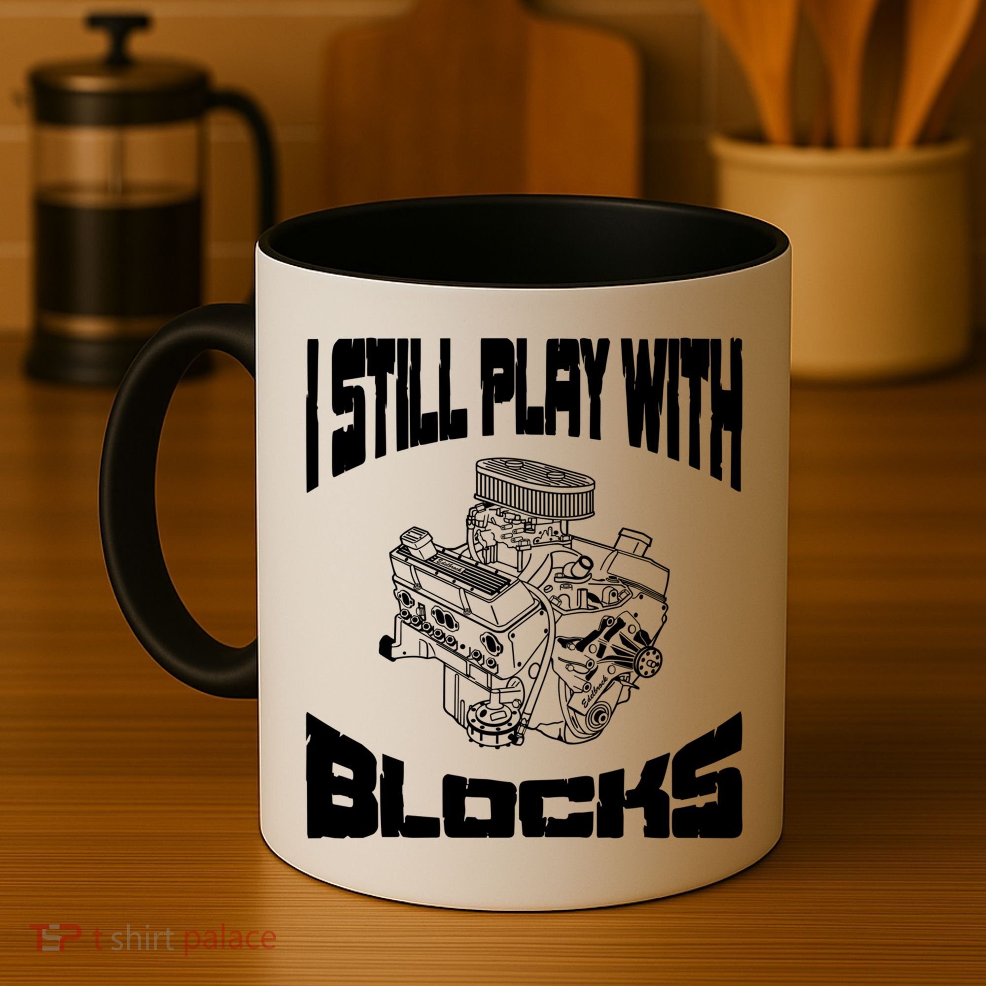 I Still Play With Blocks Meaningful Gift Mechanic Engine Motor Coffee Mug