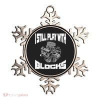 I Still Play With Blocks Meaningful Gift Mechanic Engine Motor Ornament thumb 0