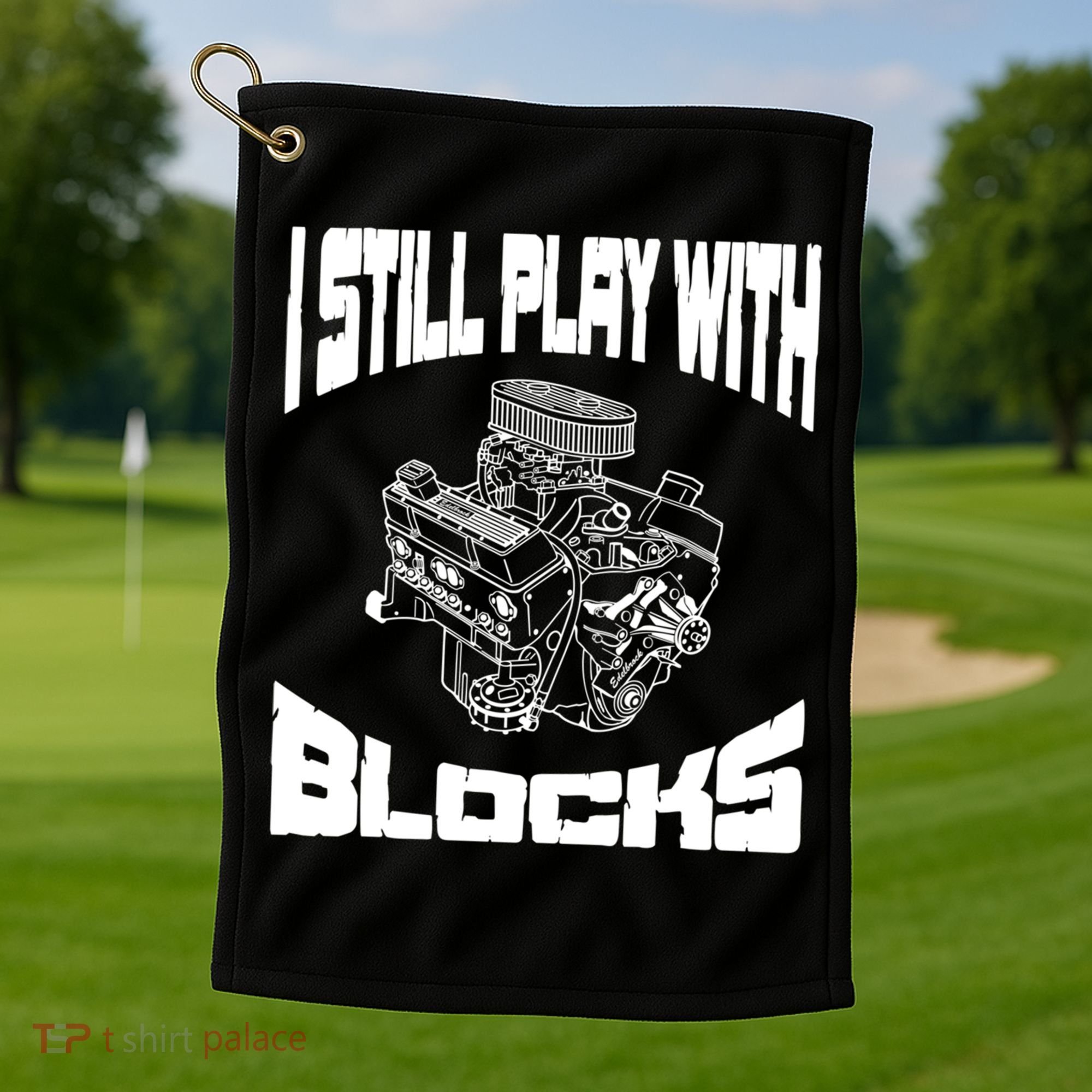 I Still Play With Blocks Meaningful Gift Mechanic Engine Motor Golf Towel