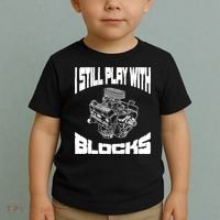 I Still Play With Blocks Meaningful Gift Mechanic Engine Motor Toddler T-Shirt thumb 2