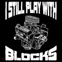 I Still Play With Blocks Meaningful Gift Mechanic Engine Motor Women's T-Shirt thumb 6