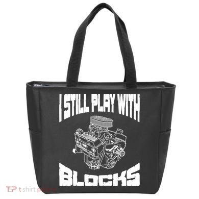 I Still Play With Blocks Meaningful Gift Mechanic Engine Motor Tote Bag