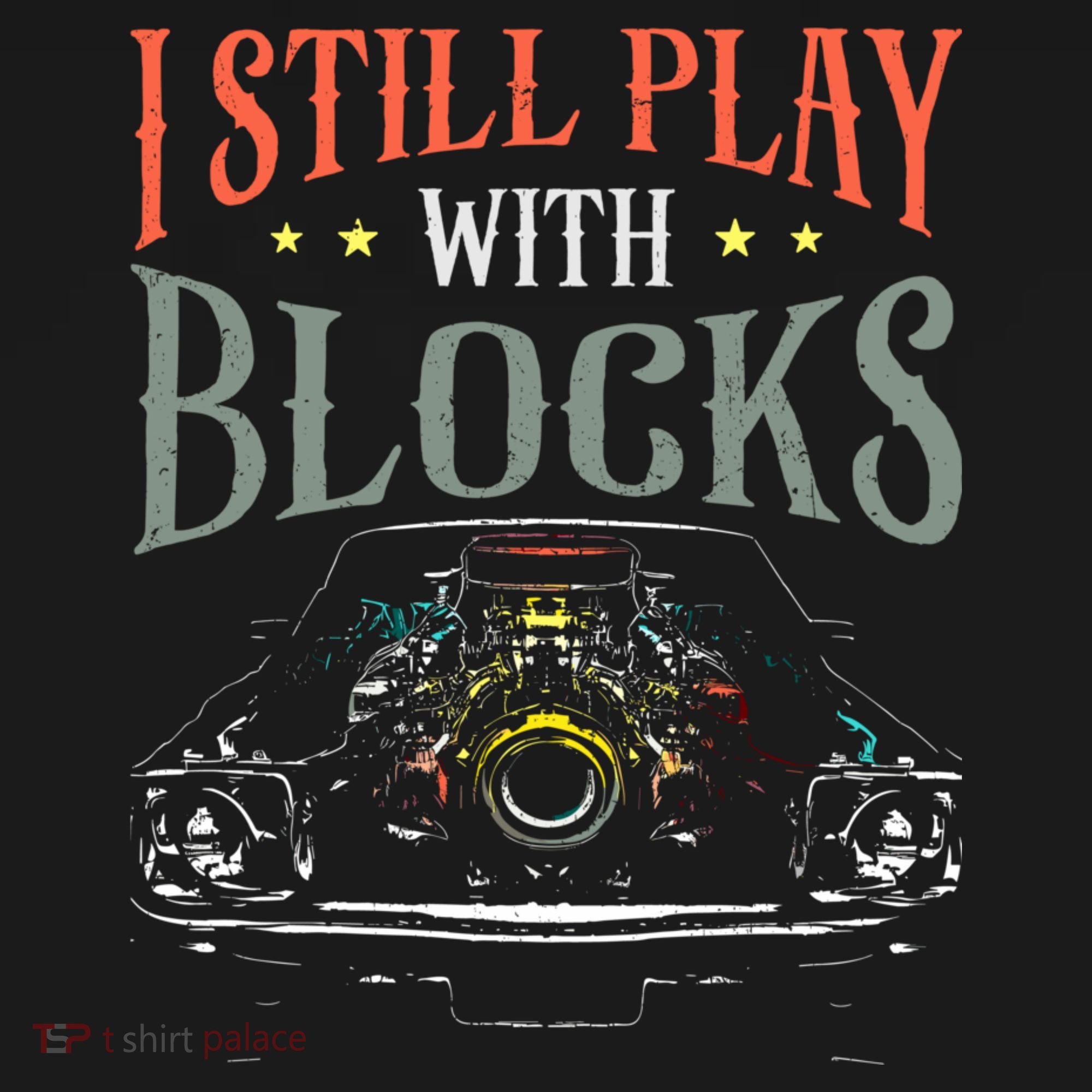 I Still Play With Blocks Vintage Car Engine Block Mechanic T-Shirt