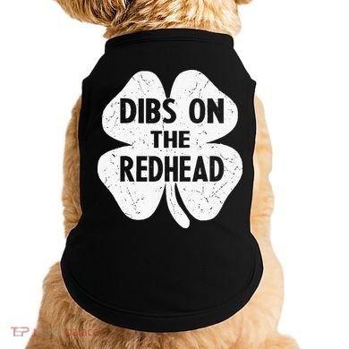 Irish St Patricks Day Shamrock Dibs On The Redhead Doggie Tank