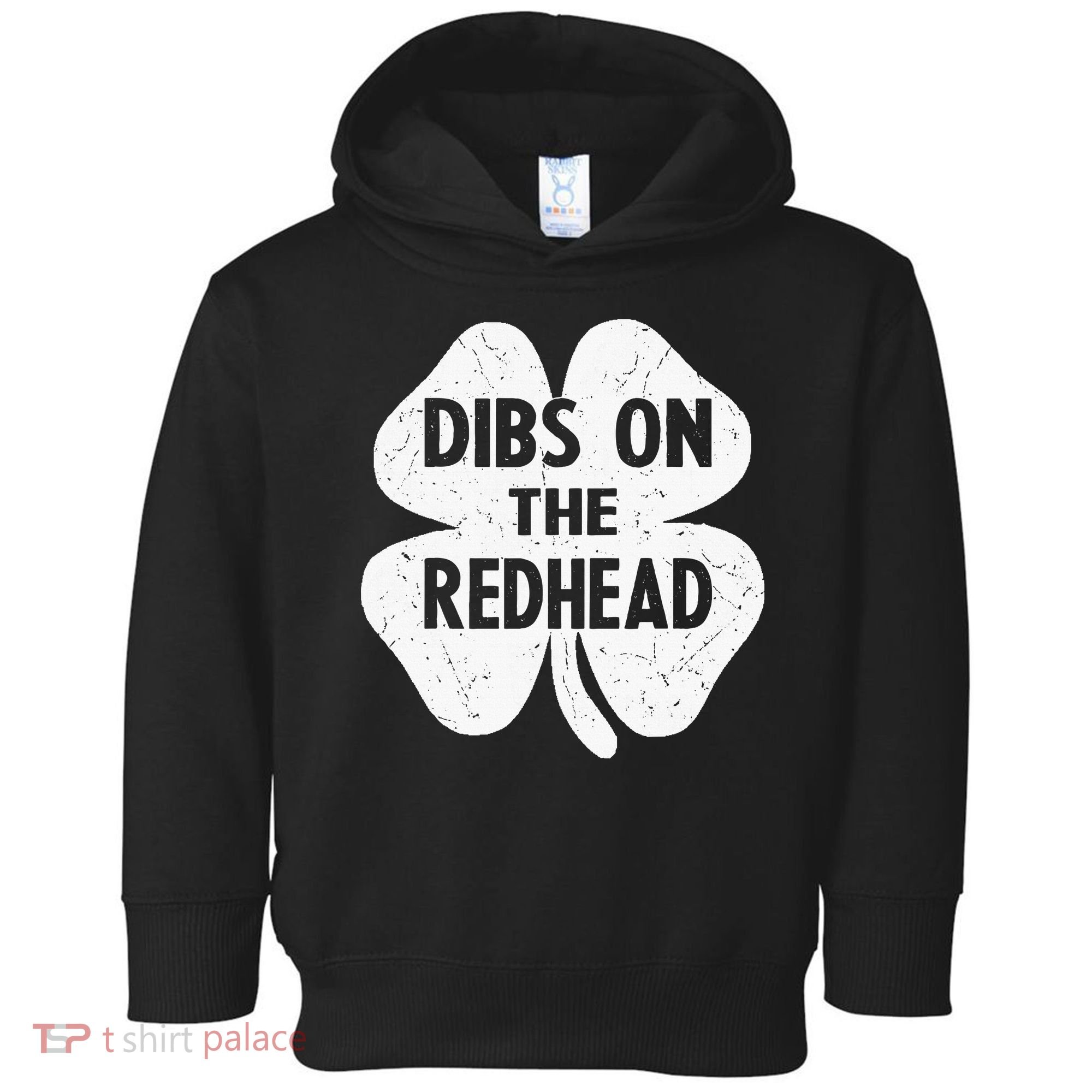 Irish St Patricks Day Shamrock Dibs On The Redhead Toddler Hoodie