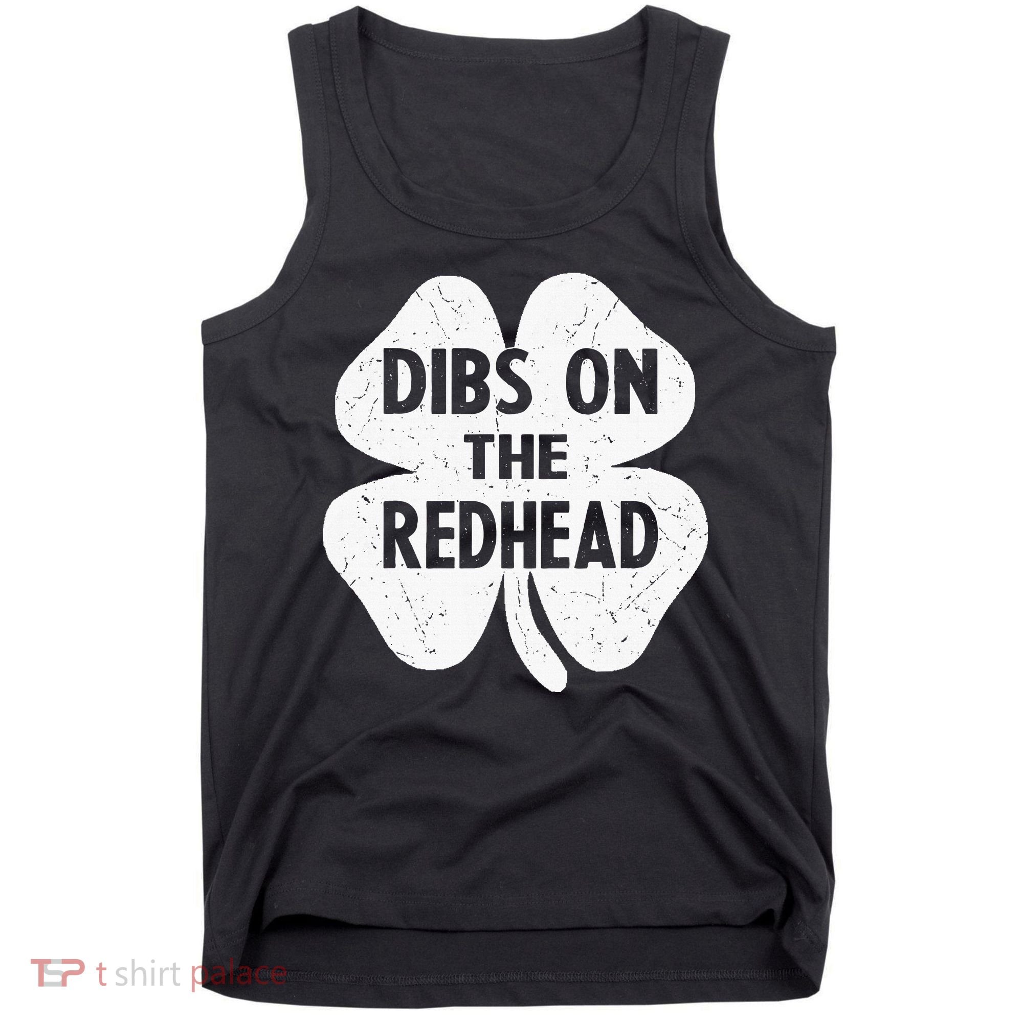 Irish St Patricks Day Shamrock Dibs On The Redhead Tank Top
