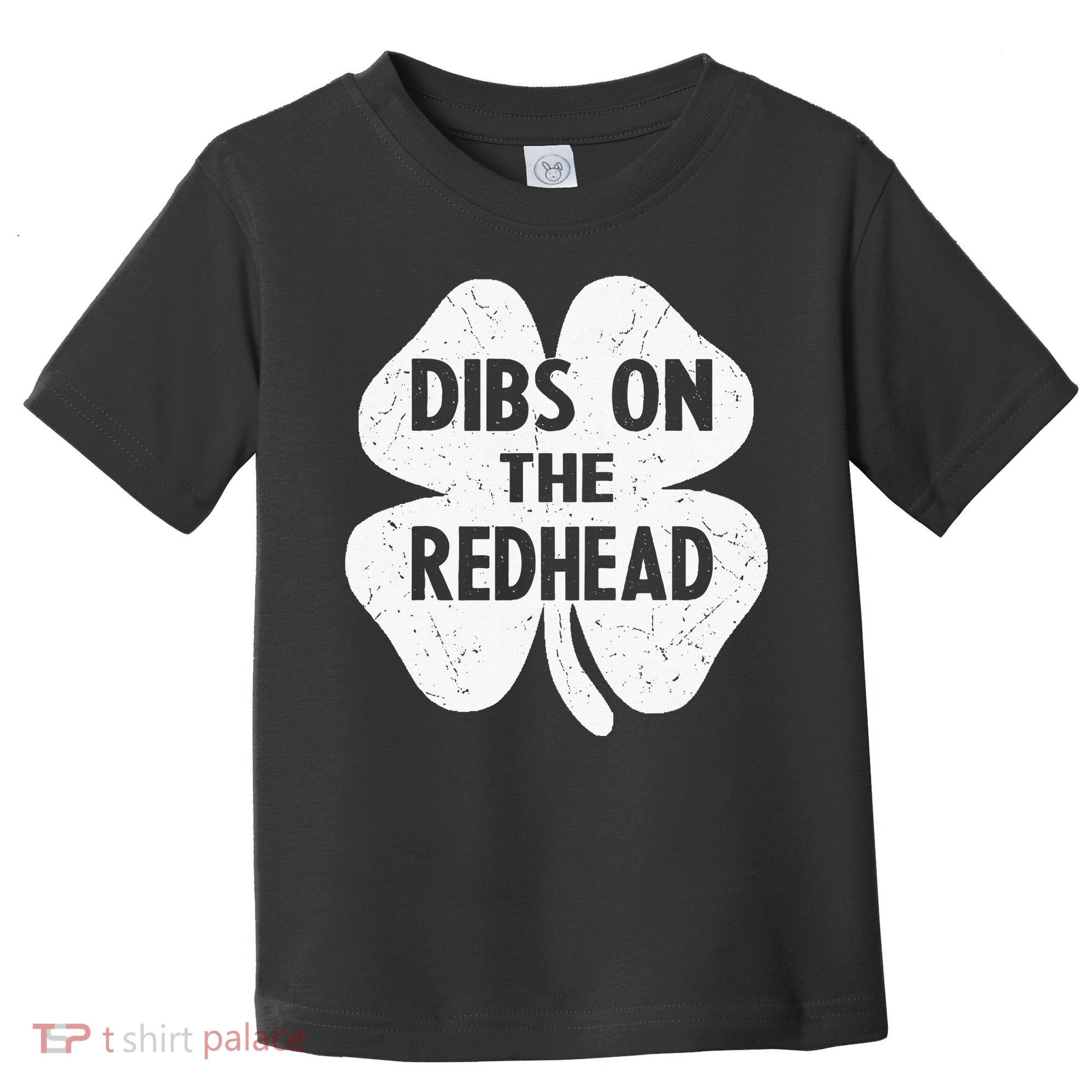 Irish St Patricks Day Shamrock Dibs On The Redhead Toddler T-Shirt