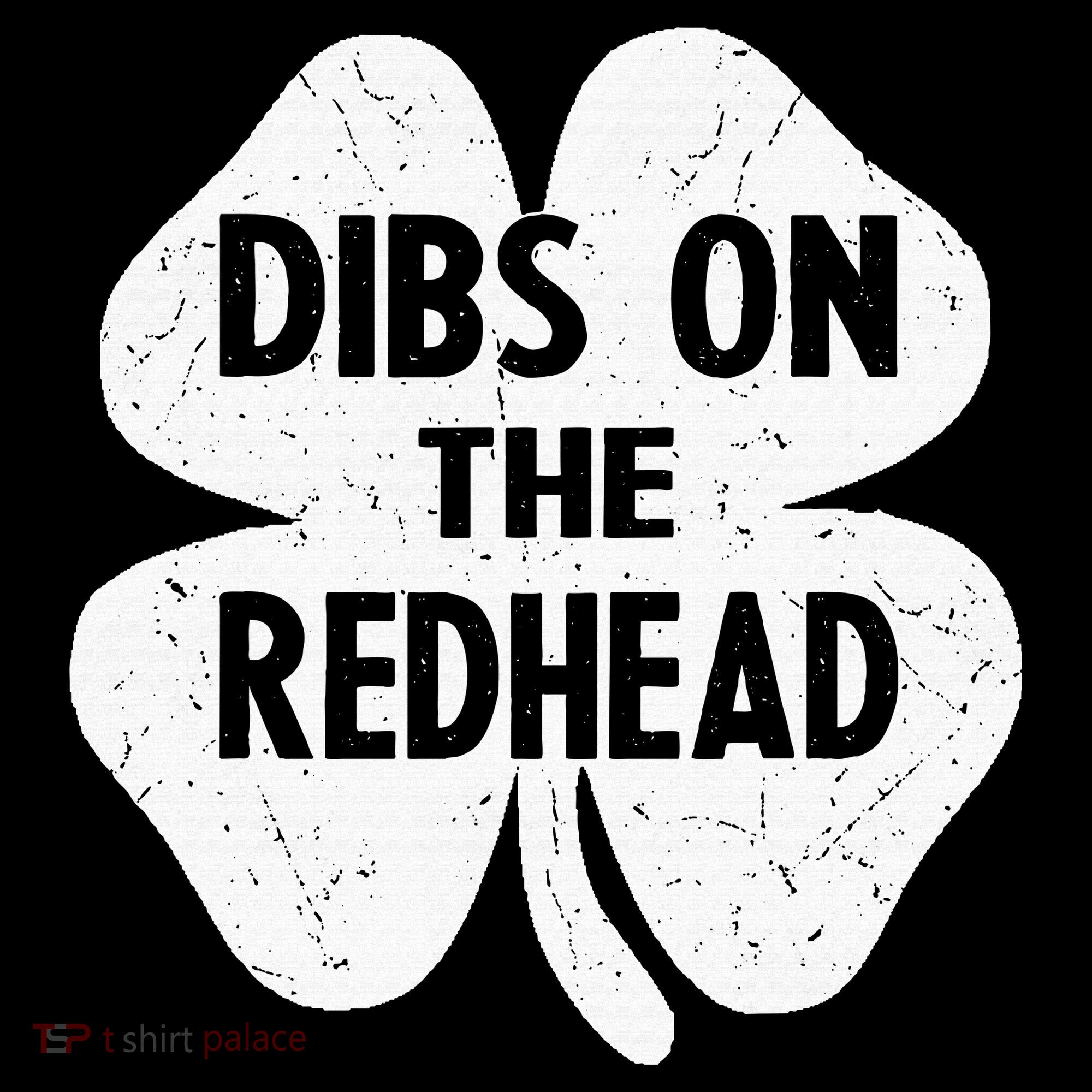 Irish St Patricks Day Shamrock Dibs On The Redhead Toddler T-Shirt